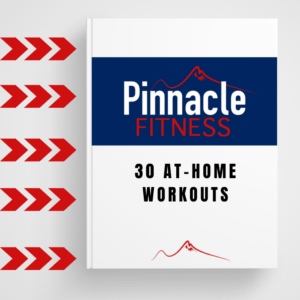 Download your 30 at home workouts from Pinnacle Fitness